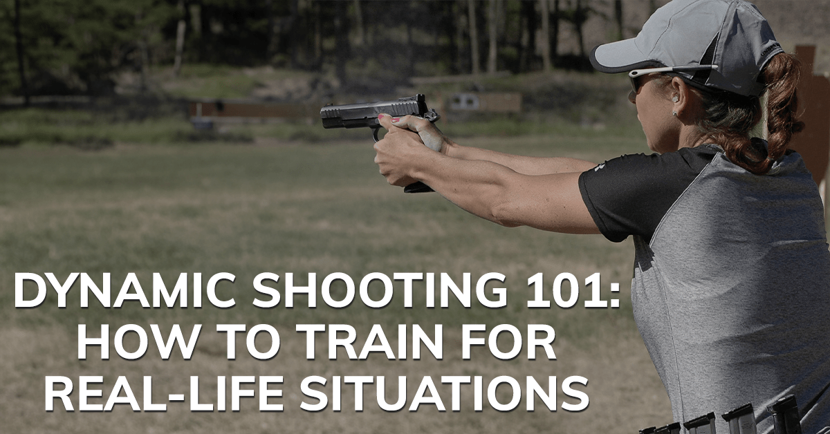 Dynamic Shooting 101: How to Train for Real-Life Situations