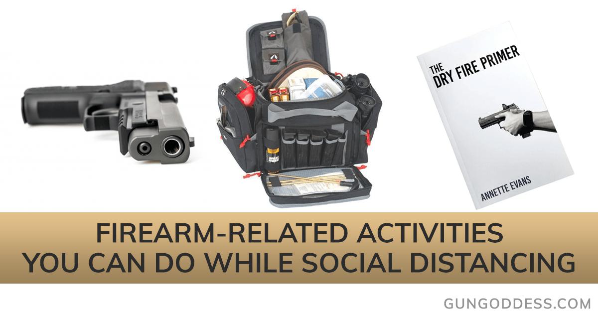 Firearm-Related Activities You Can do While Social Distancing