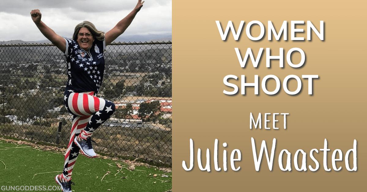 Women Who Shoot: Meet Julie Waasted