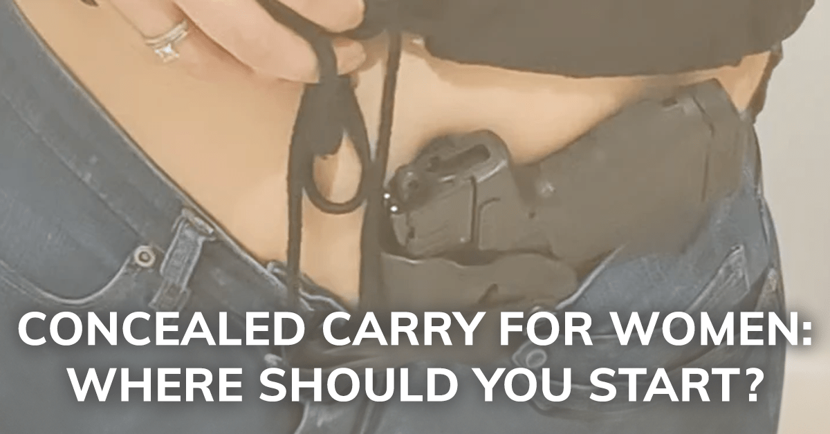 Concealed Carry for Women: Where Should You Start?