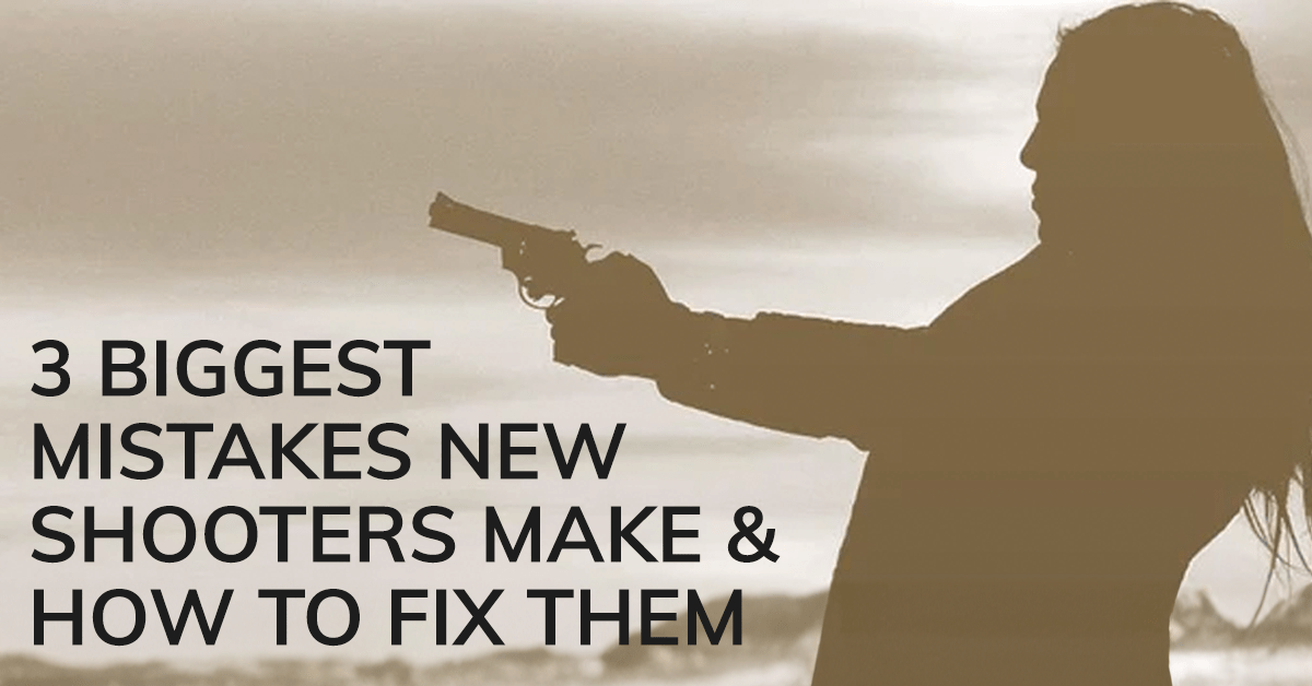 3 Biggest Mistakes New Shooters Make & How To Fix Them