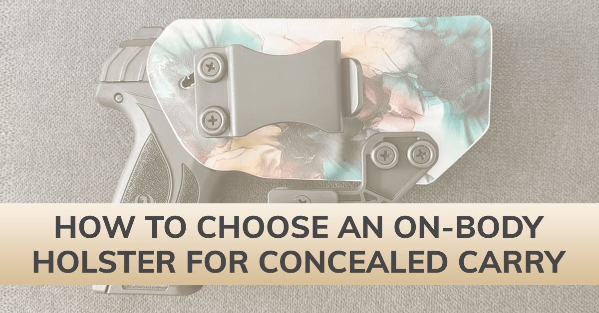 How to Choose an On-Body Holster for Concealed Carry