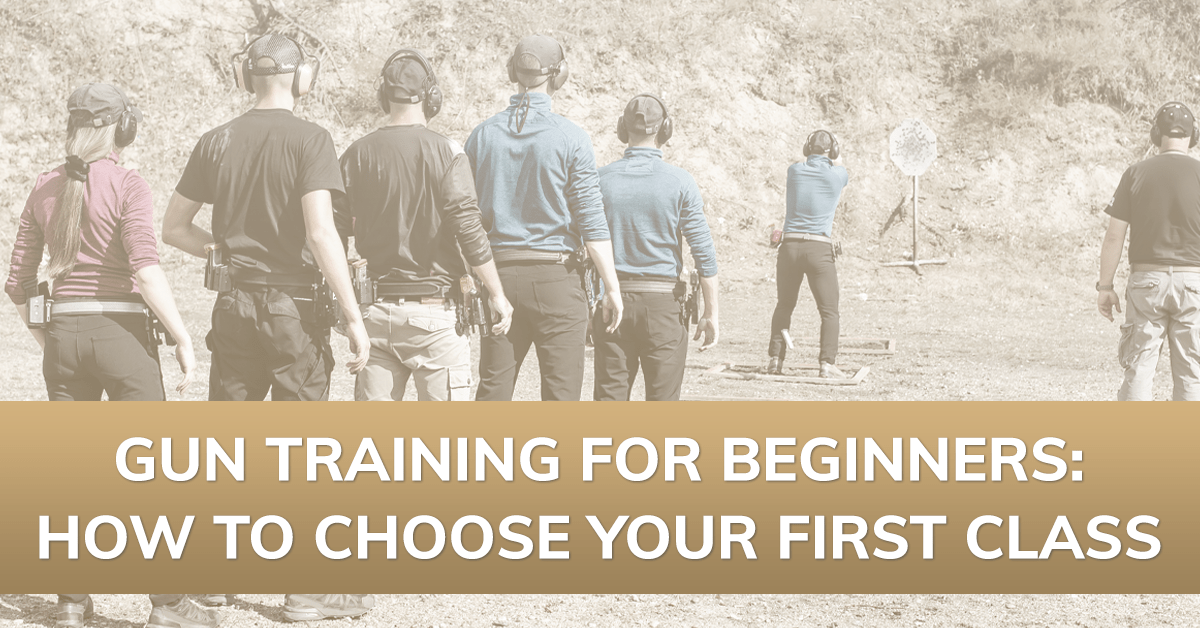 Gun Training For Beginners: How to Choose Your First Class