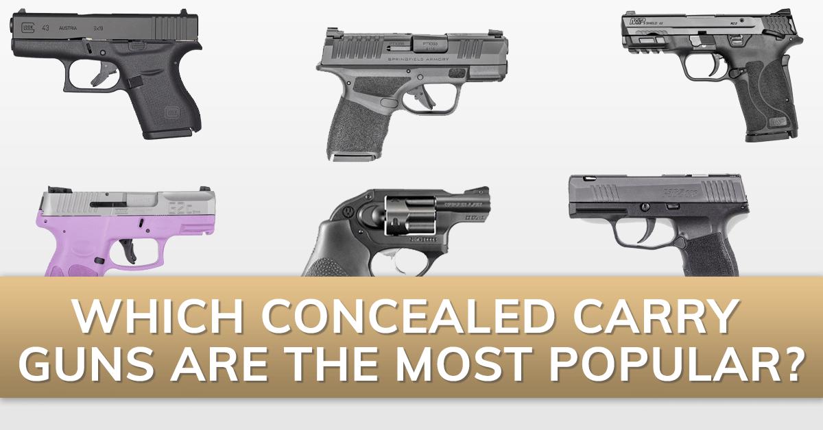 Which Concealed Carry Guns Are the Most Popular Right Now?