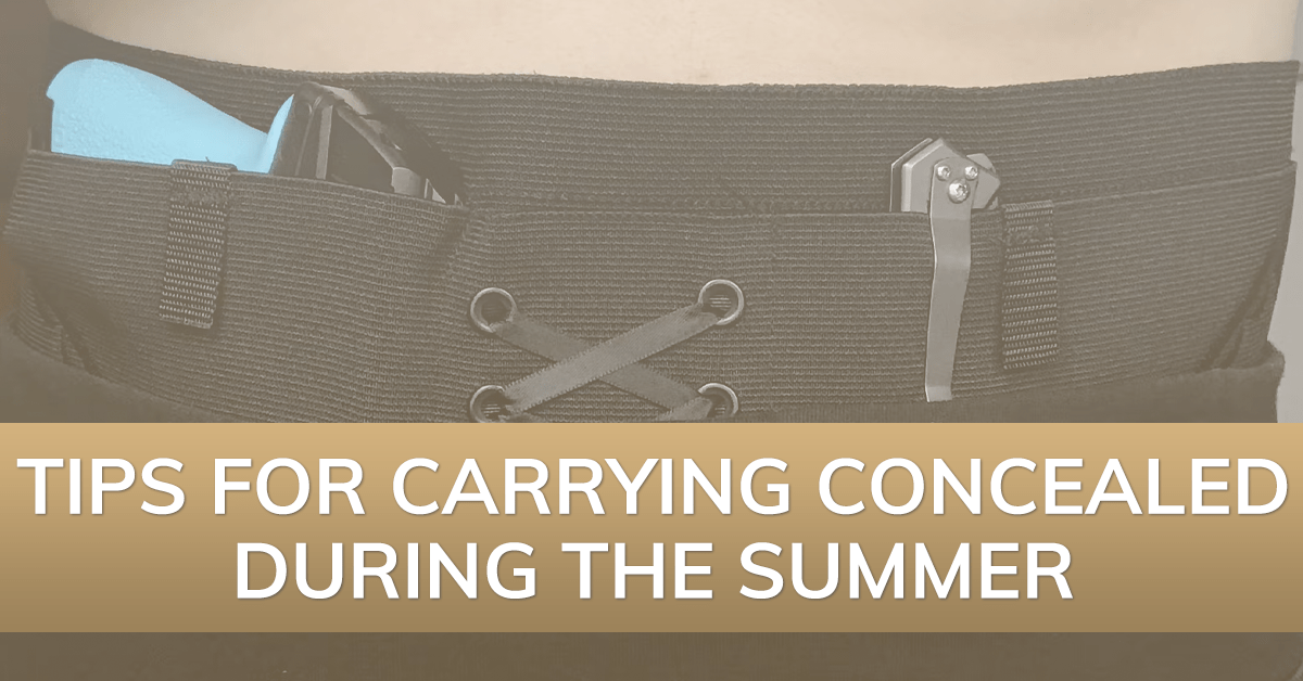 Tips for Carrying Concealed During the Summer