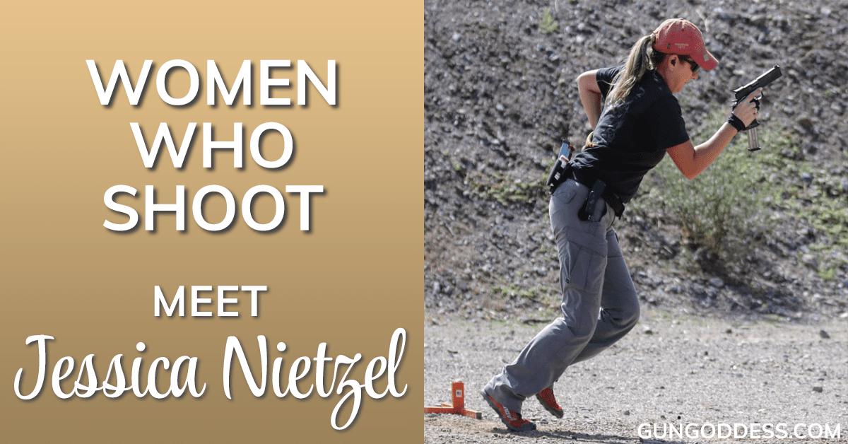 Women Who Shoot: Meet Jessica Nietzel