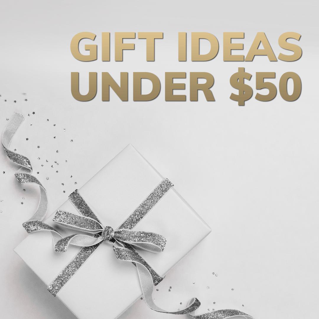 Gift Ideas Under $50